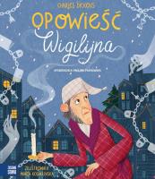 Opowieść wigilijna. Autor: Charles Dickens, Płatkowska Paulina. SmakLiter.pl Okładka książki Opowieść wigilijna