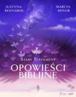 Opowieści biblijne. Stary Testament. Autor: Justyna Bednarek. SmakLiter.pl Okładka książki Opowieści biblijne. Stary Testament