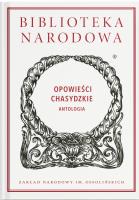 Opowieści chasydzkie. Antologia. Autor: Tworek Wojciech, Wodziński Marcin (opracowanie). SmakLiter.pl Okładka książki Opowieści chasydzkie. Antologia