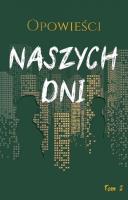 Opowieści naszych dni T.2. Autor: Biegalski Marek, Karolina Górska, Michał Karpowie. SmakLiter.pl Okładka książki Opowieści naszych dni T.2