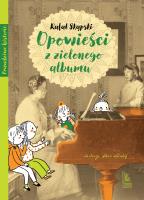 Opowieści z zielonego albumu. Autor: Skąpski Rafał. SmakLiter.pl Okładka książki Opowieści z zielonego albumu