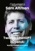 Optymista: Sam Altman, Twórca ChatGPT i OpenAI. Autor: Keach Hagey. SmakLiter.pl Okładka książki Optymista: Sam Altman, Twórca ChatGPT i OpenAI