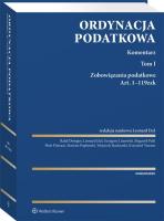 Ordynacja podatkowa. Komentarz. Tom I. Zobowiązania podatkowe. Art. 1-119zzk. Autor: Stachurski Wojciech, Leonard Etel (red.), Pahl Bogumił, Popławski Mariusz, Piotr Pietraszek, Teszner Krzysztof, Liszewski Grzegorz. SmakLiter.pl Okładka książki Ordynacja podatkowa. Komentarz. Tom I. Zobowiązania podatkowe. Art. 1-119zzk