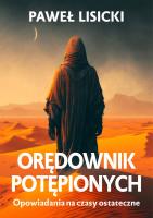 Orędownik potępionych. Autor: Paweł Lisicki. SmakLiter.pl Okładka książki Orędownik potępionych