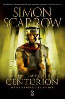Orły imperium 8. Centurion. Autor: Simon Scarrow. SmakLiter.pl Okładka książki Orły imperium 8. Centurion