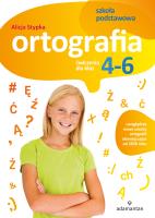 Ortografia. Ćwiczenia dla klas 4-6 SP. Autor: Stypka Alicja. SmakLiter.pl Okładka książki Ortografia. Ćwiczenia dla klas 4-6 SP