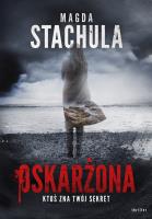 Oskarżona. Autor: Magda Stachula. SmakLiter.pl Okładka książki Oskarżona