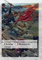 Ossów - Okuniew 1920. Autor: Pieńkowski Maciej A.. SmakLiter.pl Okładka książki Ossów - Okuniew 1920