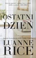 Ostatni dzień. Autor: Luanne Rice. SmakLiter.pl Okładka książki Ostatni dzień