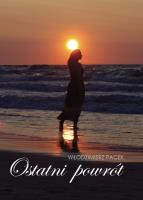 Ostatni powrót. Autor: Włodzimierz Pacek. SmakLiter.pl Okładka książki Ostatni powrót