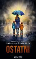 Ostatni. Autor: (samodzielna Mama) Kinga Z Domu Grabowska. SmakLiter.pl Okładka książki Ostatni