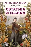 Okładka książki Ostatnia zielarka. Duch Gór. Tom 2