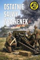 Okładka książki Ostatnie salwy z Łazienek