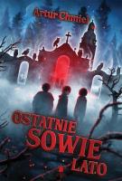 Ostatnie sowie lato. Autor: Artur Chmiel. SmakLiter.pl Okładka książki Ostatnie sowie lato