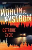 Ostatnie życie DL. Autor: Nystrom Peter, Mohlin Peter. SmakLiter.pl Okładka książki Ostatnie życie DL