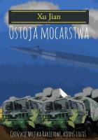 Ostoja mocarstwa. Autor: Xu Jian. SmakLiter.pl Okładka książki Ostoja mocarstwa