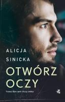 Otwórz oczy. Oczy wilka. Tom 3. Autor: Alicja Sinicka. SmakLiter.pl Okładka książki Otwórz oczy. Oczy wilka. Tom 3