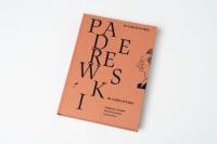 Paderewski w karykaturze i rysunku satyrycznym: człowiek, artysta, polityk. Autor: Dziadek Magdalena, Justyna (Szombara) Kica, Michał Jaczyński. SmakLiter.pl Okładka książki Paderewski w karykaturze i rysunku satyrycznym: człowiek, artysta, polityk