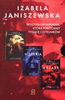 Pakiet Wrzask / Histeria / Amok. Autor: Izabela Janiszewska. SmakLiter.pl Okładka książki Pakiet Wrzask / Histeria / Amok