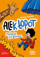 Palący problem. Ale(k) Łopot. Tom 2. Autor: Kasia Keller. SmakLiter.pl Okładka książki Palący problem. Ale(k) Łopot. Tom 2