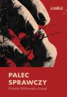 Palec sprawczy. Autor: Donata Witkowska-kowal. SmakLiter.pl Okładka książki Palec sprawczy