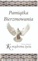 Okładka książki Pamiątka bierzmowania. Ku mądremu życiu