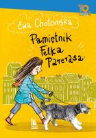 Pamiętnik Felka Parerasa. Autor: Ewa Chotomska. SmakLiter.pl Okładka książki Pamiętnik Felka Parerasa