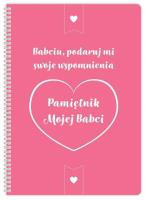 Okładka książki Pamiętnik mojej Babci. Babciu podaruj mi swoje....