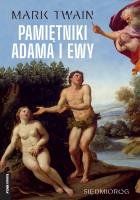 Pamiętniki Adama i Ewy. Autor: Twain Mark. SmakLiter.pl Okładka książki Pamiętniki Adama i Ewy