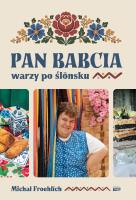 Okładka książki Pan Babcia warzy po ślōnsku