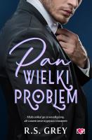 Pan Wielki Problem. Autor: R. S. GREY. SmakLiter.pl Okładka książki Pan Wielki Problem