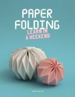 Paper folding. Learn in a Weekend wer. angielska. Autor: Kate Colin. SmakLiter.pl Okładka książki Paper folding. Learn in a Weekend wer. angielska