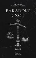 Paradoks Cnót. Tom 1. Autor: Farion P.K., Gostyński Mateusz. SmakLiter.pl Okładka książki Paradoks Cnót. Tom 1