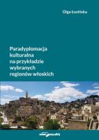 Paradyplomacja kulturalna na przykładzie wybranych regionów włoskich. Autor: Olga Łozińska. SmakLiter.pl Okładka książki Paradyplomacja kulturalna na przykładzie wybranych regionów włoskich