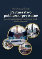 Okładka książki Partnerstwo publiczno-prywatne jako sposób...