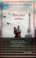 Paryska córka (wydanie pocketowe). Autor: Kristin Harmel. SmakLiter.pl Okładka książki Paryska córka (wydanie pocketowe)