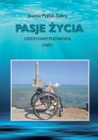 Pasje życia. Oddycham pod wodą. Autor: Joanna Pajdak-Subry. SmakLiter.pl Okładka książki Pasje życia. Oddycham pod wodą