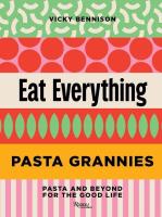 Okładka książki Pasta Grannies: Eat Everything