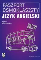 Paszport ósmoklasisty Język angielski. Autor: Agata Rybka-Boroś. SmakLiter.pl Okładka książki Paszport ósmoklasisty Język angielski