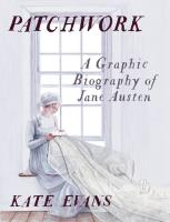 Okładka książki Patchwork: A Graphic Biography of Jane Austen