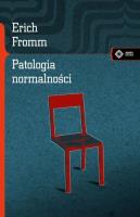 Patologia normalności. Przyczynek do nauki o człowieku. Autor: Erich Fromm. SmakLiter.pl Okładka książki Patologia normalności. Przyczynek do nauki o człowieku
