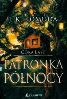 Patronka północy. Autor: Justyna Komuda. SmakLiter.pl Okładka książki Patronka północy