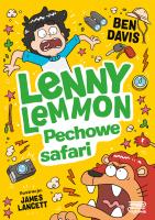 Pechowe safari. Lenny Lemmon. Tom 4). Autor: Davis Ben. SmakLiter.pl Okładka książki Pechowe safari. Lenny Lemmon. Tom 4)