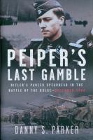 Peiper’s Last Gamble. Autor: Danny S. Parker. SmakLiter.pl Okładka książki Peiper’s Last Gamble