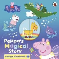 Okładka książki Peppa Pig. Peppa's Magical Story