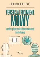 Percepcja i rozumienie mowy u osób z głębszą.... Autor: Marlena Białecka. SmakLiter.pl Okładka książki Percepcja i rozumienie mowy u osób z głębszą...