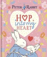 Peter Rabbit: Hop Into My Heart. Autor: Potter Beatrix. SmakLiter.pl Okładka książki Peter Rabbit: Hop Into My Heart