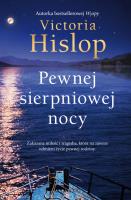 Pewnej sierpniowej nocy. Autor: Hislop Victoria. SmakLiter.pl Okładka książki Pewnej sierpniowej nocy