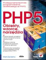 PHP5. Obiekty, wzorce, narzędzia. Autor: Zandstra Matt. SmakLiter.pl Okładka książki PHP5. Obiekty, wzorce, narzędzia