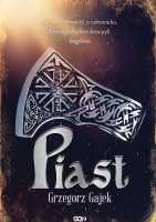 Piast w.2. Autor: Gajek Grzegorz. SmakLiter.pl Okładka książki Piast w.2